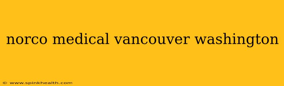norco medical vancouver washington