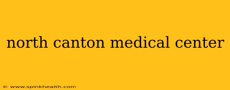 north canton medical center