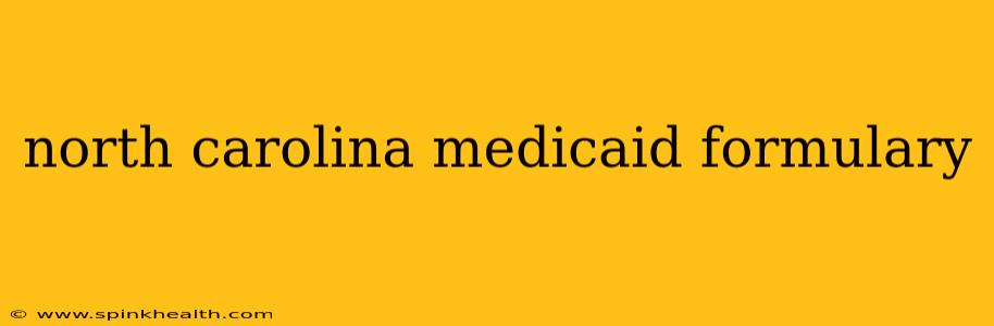 north carolina medicaid formulary