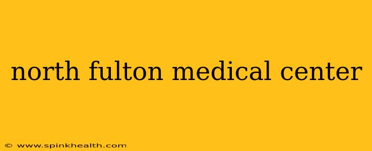 north fulton medical center