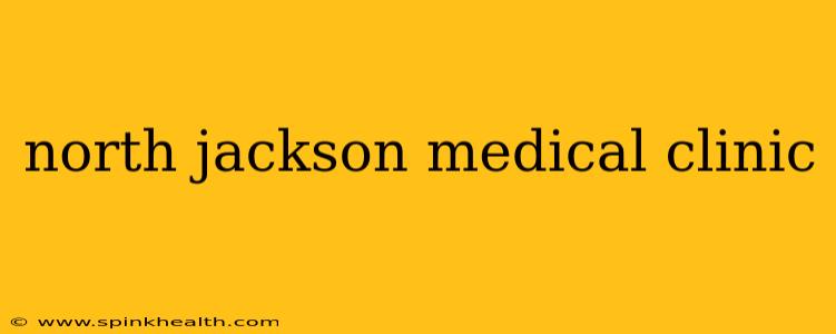 north jackson medical clinic