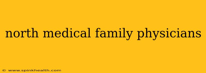 north medical family physicians
