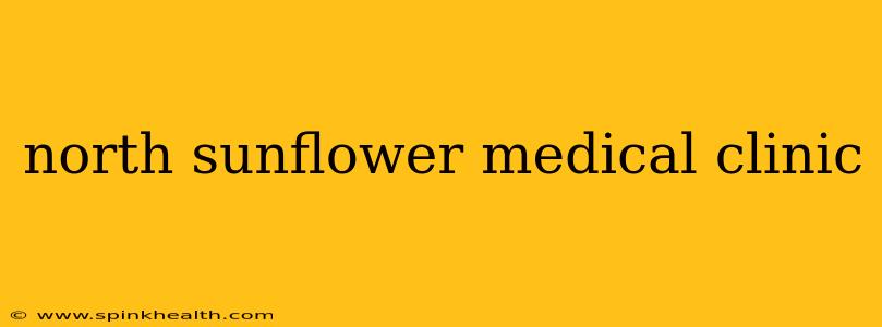 north sunflower medical clinic