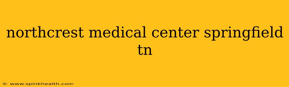 northcrest medical center springfield tn