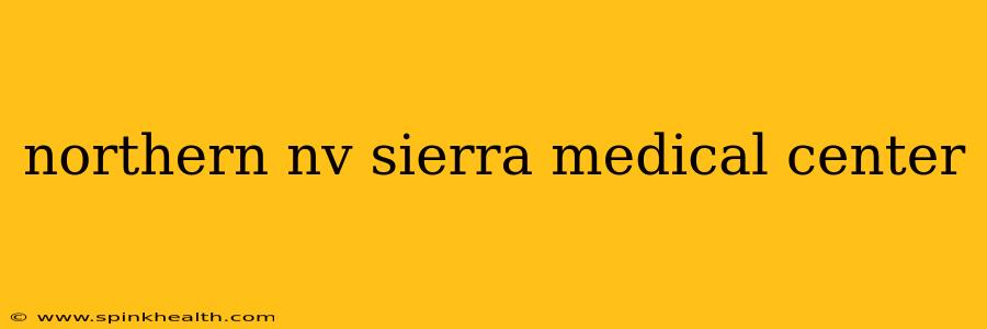 northern nv sierra medical center