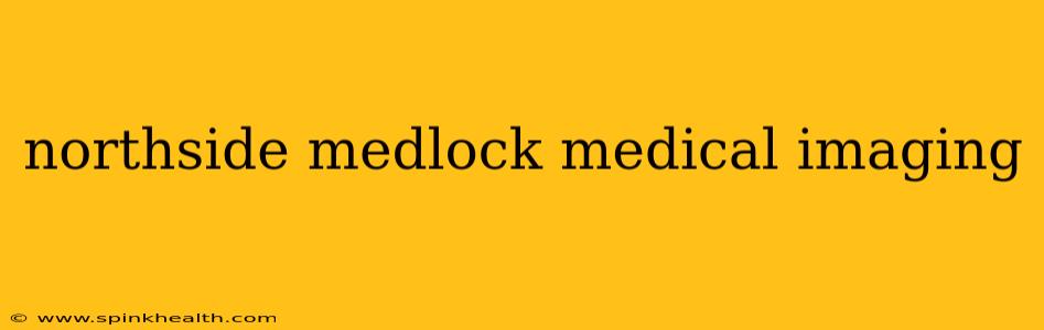 northside medlock medical imaging