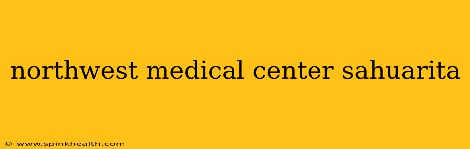 northwest medical center sahuarita