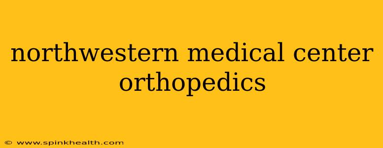 northwestern medical center orthopedics