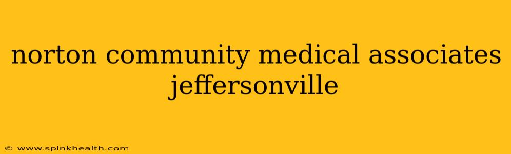 norton community medical associates jeffersonville