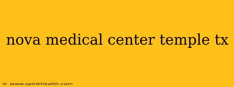 nova medical center temple tx