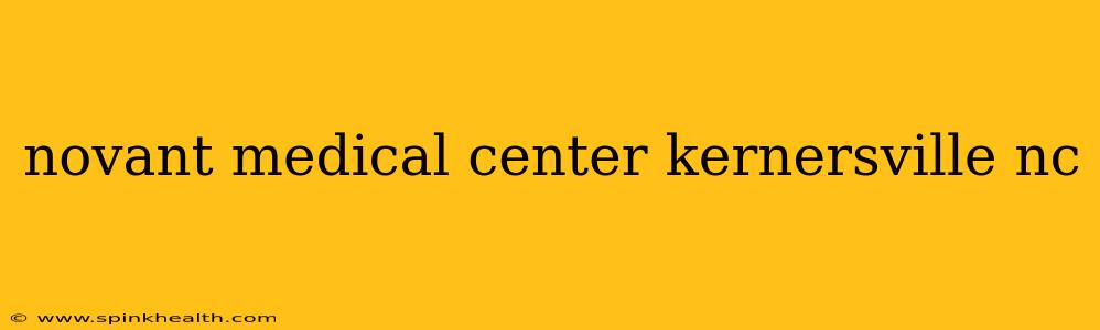 novant medical center kernersville nc