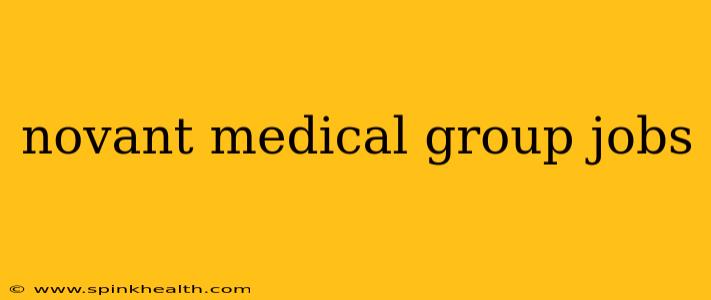novant medical group jobs