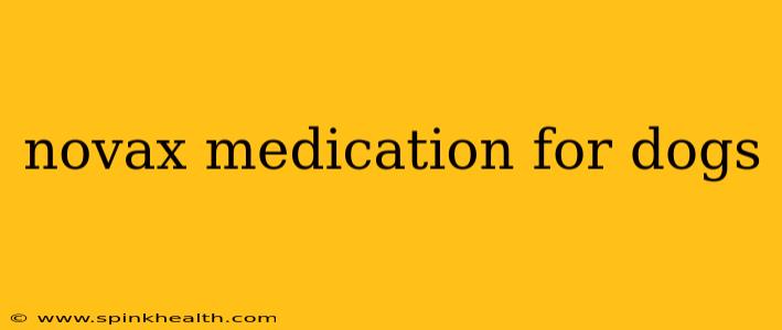 novax medication for dogs