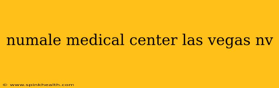 numale medical center las vegas nv