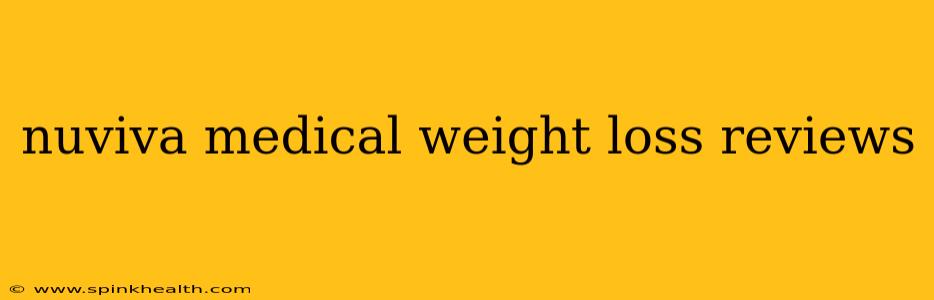 nuviva medical weight loss reviews