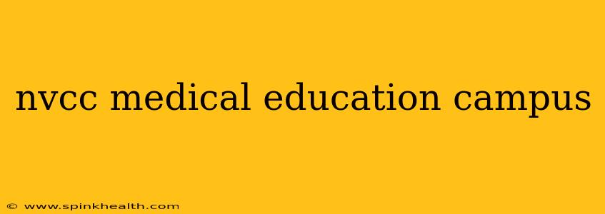 nvcc medical education campus