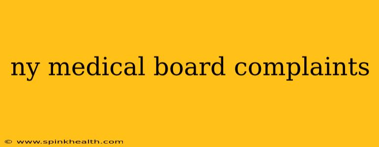 ny medical board complaints