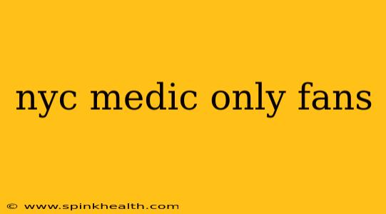 nyc medic only fans