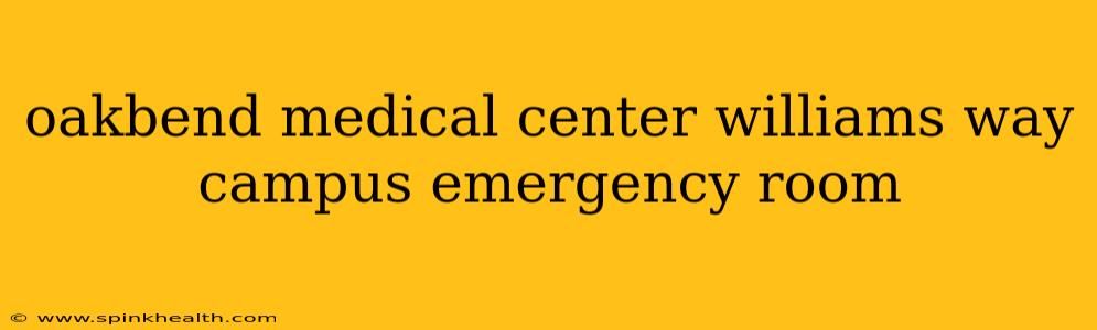oakbend medical center williams way campus emergency room