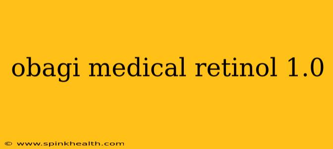 obagi medical retinol 1.0