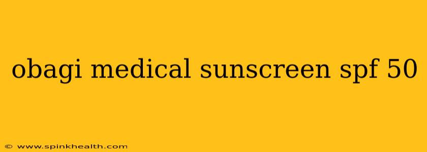 obagi medical sunscreen spf 50