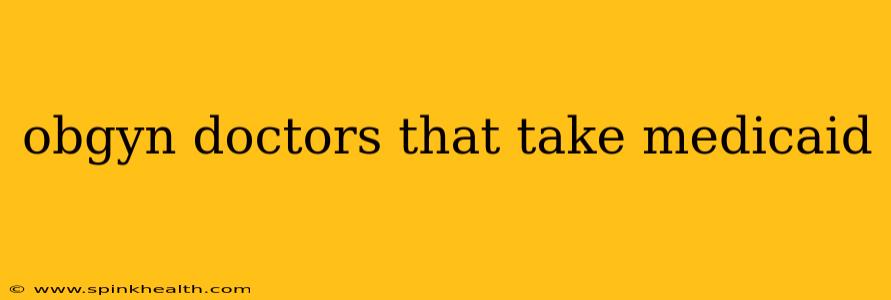 obgyn doctors that take medicaid