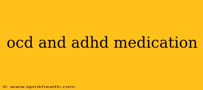 ocd and adhd medication