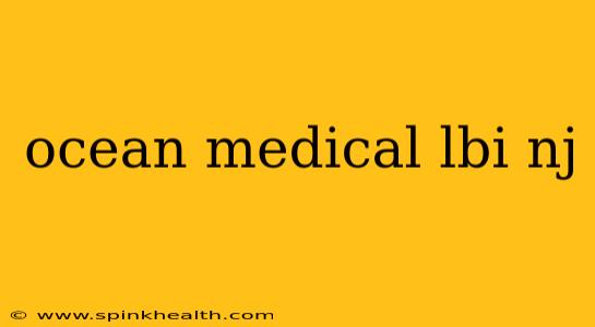 ocean medical lbi nj