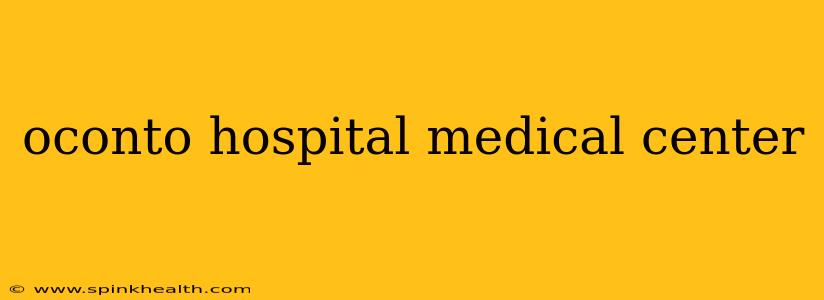 oconto hospital medical center