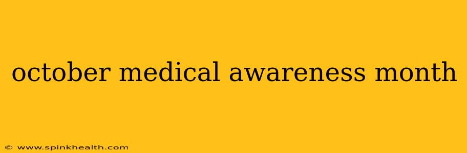 october medical awareness month