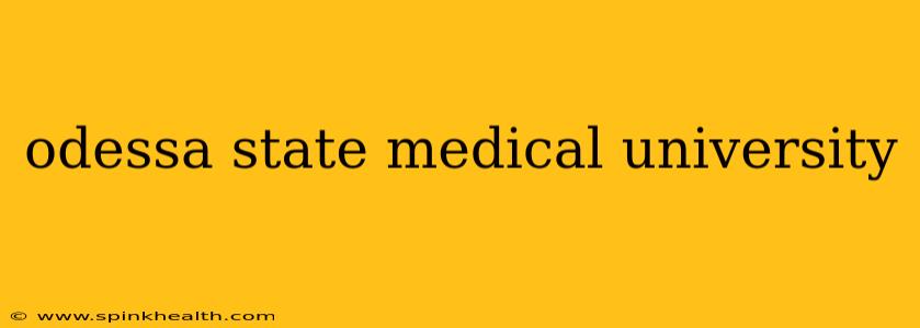 odessa state medical university