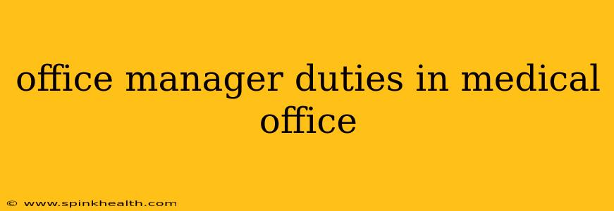 office manager duties in medical office