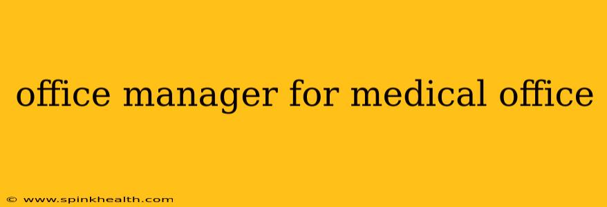 office manager for medical office