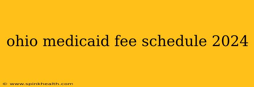 ohio medicaid fee schedule 2024