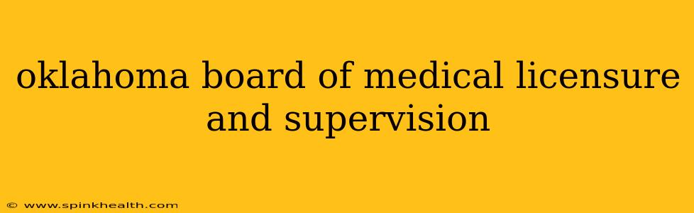 oklahoma board of medical licensure and supervision