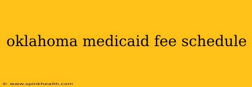 oklahoma medicaid fee schedule