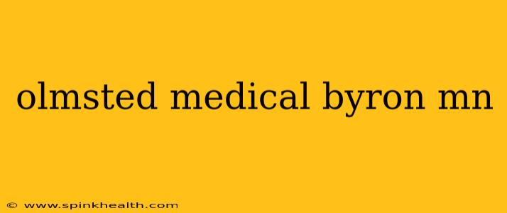 olmsted medical byron mn