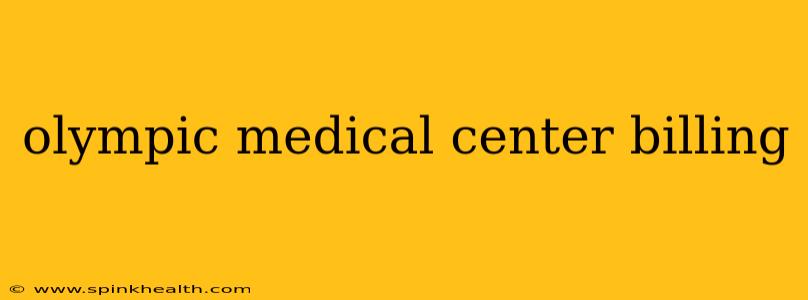 olympic medical center billing