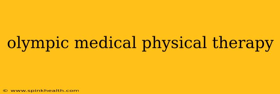 olympic medical physical therapy