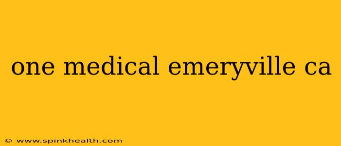one medical emeryville ca