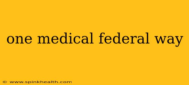 one medical federal way