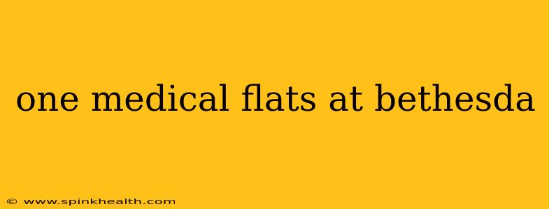 one medical flats at bethesda