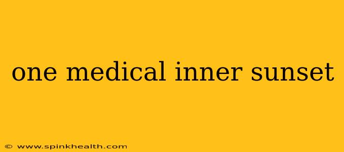 one medical inner sunset