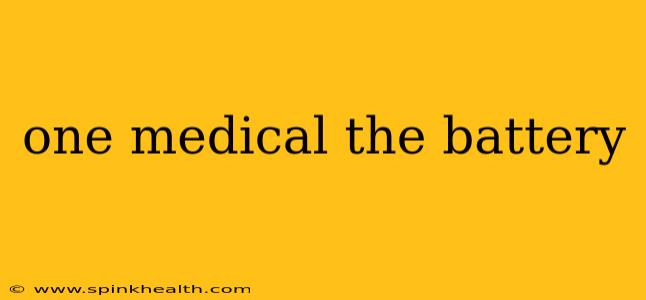 one medical the battery