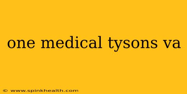 one medical tysons va