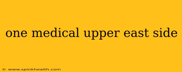 one medical upper east side