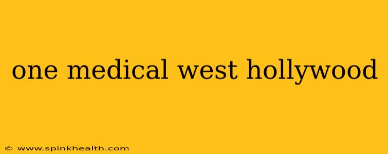 one medical west hollywood