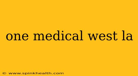 one medical west la