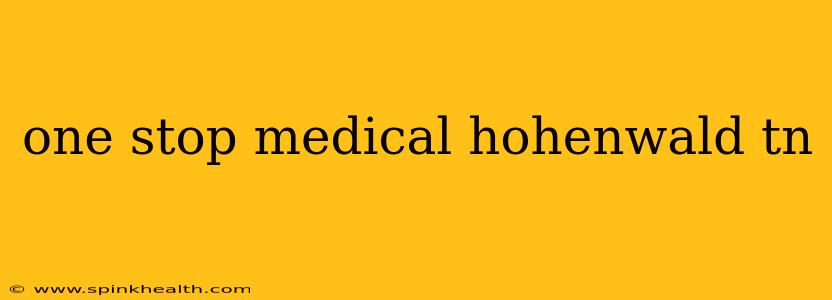 one stop medical hohenwald tn