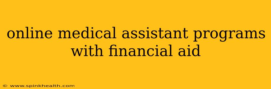 online medical assistant programs with financial aid